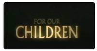 Video - For our Children